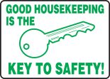 GOOD HOUSEKEEPING IS THE KEY TO SAFETY (W/GRAPHIC)