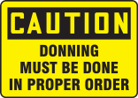 DONNING MUST BE DONE IN PROPER ORDER
