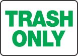 TRASH ONLY