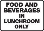 FOOD AND BEVERAGES IN LUNCHROOM ONLY