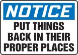 PUT THINGS BACK IN THEIR PROPER PLACES