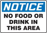 NOTICE NO FOOD OR DRINK IN THIS AREA