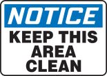 NOTICE KEEP THIS AREA CLEAN