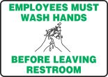 EMPLOYEES MUST WASH HANDS BEFORE LEAVING RESTROOM (W/GRAPHIC)