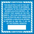 Safety Label, Legend: CERTIFIED THE DIELECTRIC FLUID IN THIS UNIT HAS BEEN TESTED TO DETERMINE THE AMOUNT OF POLYCHLORINATED BIPHENYL(S) (PCB CON...