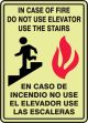 IN CASE OF FIRE DO NOT USE ELEVATOR USE THE STAIR (W/GRAPHIC) (BILINGUAL)