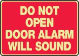 DO NOT OPEN DOOR ALARM WILL SOUND (GLOW)