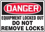 Equipment Locked Out Do Not Remove Locks
