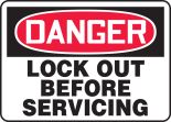 LOCK OUT BEFORE SERVICING
