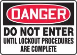 DO NOT ENTER UNTIL LOCKOUT PROCEDURES ARE COMPLETE