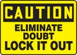 ELIMINATE DOUBT LOCK IT OUT