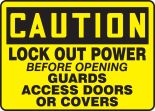 LOCK OUT POWER BEFORE OPENING GUARDS ACCESS DOORS OR COVERS