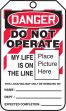 DO NOT OPERATE MY LIFE IS ON THE LINE (PLACE PICTURE HERE)
