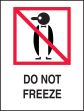 DO NOT FREEZE