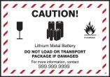 CAUTION! LITHIUM METAL BATTERY DO NOT LOAD OR TRANSPORT PACKAGE IF DAMAGED FOR MORE INFORMATION CALL ___