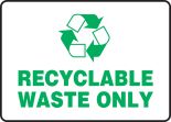 RECYCLABLE WASTE ONLY