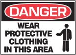 WEAR PROTECTIVE CLOTHING IN THIS AREA (W/GRAPHIC)