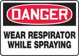 WEAR RESPIRATOR WHILE SPRAYING