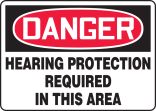 DANGER HEARING PROTECTION REQUIRED IN THIS AREA