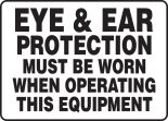 EYE & EAR PROTECTION MUST BE WORN WHEN OPERATING THIS EQUIPMENT