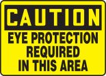 CAUTION EYE PROTECTION REQUIRED IN THIS AREA
