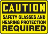 SAFETY GLASSES AND HEARING PROTECTION REQUIRED
