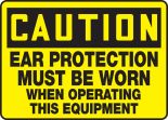 EAR PROTECTION MUST BE WORN WHEN OPERATING THIS EQUIPMENT