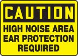HIGH NOISE AREA EAR PROTECTION REQUIRED