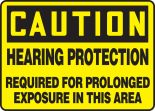 HEARING PROTECTION REQUIRED FOR PROLONGED EXPOSURE IN THIS AREA