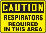 RESPIRATORS REQUIRED IN THIS AREA