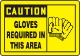 CAUTION GLOVES REQUIRED IN THIS AREA (W/GRAPHIC)