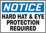 HARD HAT & EYE PROTECTION REQUIRED