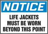 LIFE JACKETS MUST BE WORN BEYOND THIS POINT