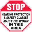 STOP HEARING PROTECTION AND SAFETY GLASSES MUST BE WORN IN THIS AREA