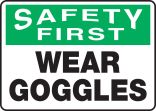 WEAR GOGGLES