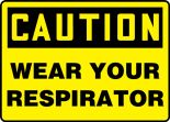 Safety Sign, Header: CAUTION, Legend: Contractor Preferred OSHA Caution Safety Sign: Wear Your Respirator