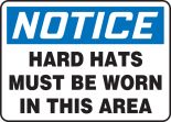 HARD HATS MUST BE WORN IN THIS AREA