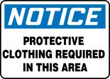 PROTECTIVE CLOTHING REQUIRED IN THIS AREA