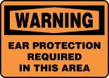 EAR PROTECTION REQUIRED IN THIS AREA