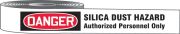 Silica Dust Hazard Authorized Personnel Only