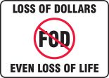 LOSS OF DOLLARS / EVEN LOSS OF LIFE 