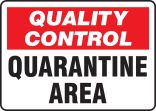 QUALITY CONTROL QUARANTINE AREA 