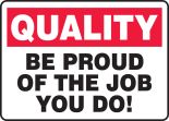 BE PROUD OF THE JOB YOU DO!