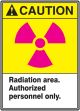RADIATION AREA. AUTHORIZED PERSONNEL ONLY. (W/GRAPHIC)