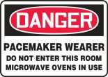 Safety Sign, Header: DANGER, Legend: PACEMAKER WEARER DO NOT ENTER THIS ROOM MICROWAVE OVENS IN USE