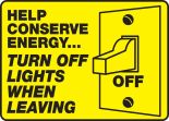 HELP CONSERVE ENERGY... TURN OFF LIGHTS WHEN LEAVING (W/GRAPHIC)
