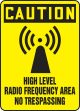 HIGH LEVEL RADIO FREQUENCY AREA NO TRESPASSING (W/GRAPHIC)