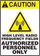 HIGH LEVEL RADIO FREQUENCY FIELDS AUTHORIZED PERSONNEL ONLY (W/GRAPHIC)