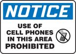 NOTICE USE OF CELL PHONES IN THIS AREA PROHIBITED