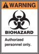 BIOHAZARD AUTHORIZED PERSONNEL ONLY (W/GRAPHIC)